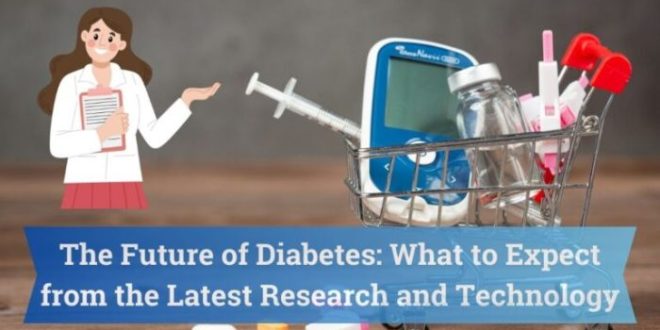 Perkembangan riset diabetes dan pengobatannya tahun 2025